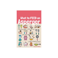 Jessica kingsley publishers What to Feed an Asperger (häftad, eng)