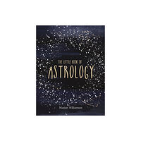 Octopus publishing group The Little Book of Astrology (inbunden, eng)
