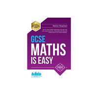 How2become Ltd GCSE Maths is Easy: Pass GCSE Mathematics the Easy Way with Unique Exercises, Memorable Formulas and Insider Advice from...
