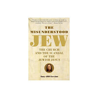 Harpercollins publishers inc The Misunderstood Jew: The Church and the Scandal of the Jewish Jesus (häftad, eng)