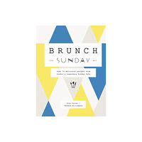 Quarto Publishing Plc Brunch the Sunday Way (inbunden, eng)