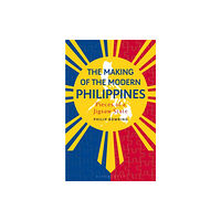 Bloomsbury Publishing PLC The Making of the Modern Philippines (häftad, eng)
