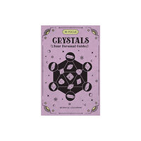 Quarto Publishing Group USA Inc In Focus Crystals (inbunden, eng)