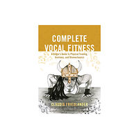 Bloomsbury Publishing PLC Complete Vocal Fitness (häftad, eng)