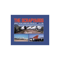 Mortons Media Group The Scrapyards: Aircraft Salvage Around Davis-Monthan AFB – Volume 1 1980s (inbunden, eng)