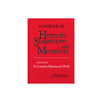 WW Norton & Co Handbook of Hypnotic Suggestions and Metaphors (inbunden, eng)