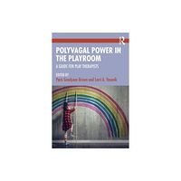 Taylor & francis ltd Polyvagal Power in the Playroom (häftad, eng)