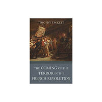 Harvard university press The Coming of the Terror in the French Revolution (häftad, eng)