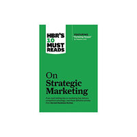Harvard Business Review Press HBR's 10 Must Reads on Strategic Marketing (with featured article "Marketing Myopia," by Theodore Levitt) (häftad, eng)