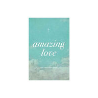 Crossway Books Amazing Love (Pack of 25) (häftad, eng)