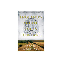 Troubador Publishing England’s Anglo-Saxon Heritage (häftad, eng)