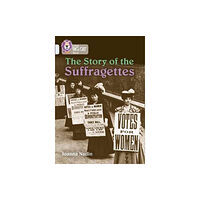 HarperCollins Publishers The Story of the Suffragettes (häftad, eng)