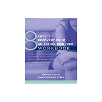 WW Norton & Co 8 Keys to Recovery from an Eating Disorder Workbook (häftad, eng)