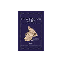 Princeton University Press How to Have a Life (inbunden, eng)