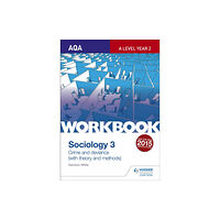 Hachette Learning AQA Sociology for A Level Workbook 3: Crime and Deviance with Theory (häftad, eng)