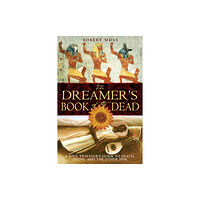 Inner Traditions Bear and Company The Dreamers Book of the Dead (häftad, eng)