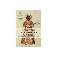 Red Wheel/Weiser Banshees, Werewolves, Vampires, and Other Creatures of the Night (häftad, eng)