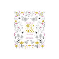 Quadrille Publishing Ltd The Joy of Mindfulness Coloring (häftad, eng)