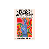 HarperCollins Publishers The Age of Magical Overthinking (häftad, eng)