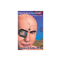 Ronin Publishing Programming the Human Biocomputer (häftad, eng)