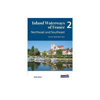 Imray, Laurie, Norie & Wilson Ltd Inland Waterways of France Volume 2 Northeast and Southeast (häftad, eng)