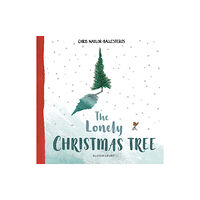 Bloomsbury Publishing PLC The Lonely Christmas Tree (inbunden, eng)