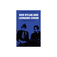 Bloomsbury Publishing PLC Bob Dylan and Leonard Cohen (häftad, eng)