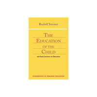 Anthroposophic Press Inc Education of the Child (häftad, eng)