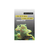 University of Minnesota Press A Foray Into the Worlds of Animals and Humans (häftad, eng)