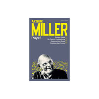 Bloomsbury Publishing PLC Arthur Miller Plays 6 (häftad, eng)