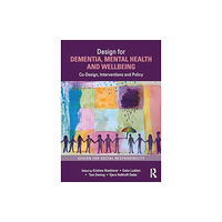 Taylor & francis ltd Design for Dementia, Mental Health and Wellbeing (häftad, eng)