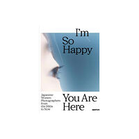 Aperture I'm So Happy You Are Here (inbunden, eng)