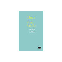 Liverpool University Press Dear Big Gods (häftad, eng)
