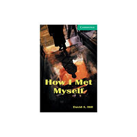 Cambridge University Press How I Met Myself Level 3 (häftad, eng)