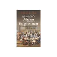 Cambridge University Press Atheists and Atheism before the Enlightenment (inbunden, eng)