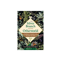 Inner Traditions Bear and Company The Silver Branch and the Otherworld (häftad, eng)