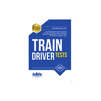 How2become Ltd Train Driver Tests: The Ultimate Guide for Passing the New Trainee Train Driver Selection Tests: ATAVT, TEA-OCC, SJE's a...
