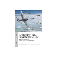 Bloomsbury Publishing PLC Schweinfurt–Regensburg 1943 (häftad, eng)