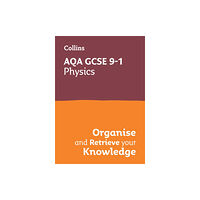 HarperCollins Publishers AQA GCSE 9-1 Physics Organise and Retrieve Your Knowledge (häftad, eng)