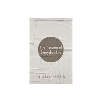 Hay House UK Ltd The Trauma of Everyday Life (häftad, eng)