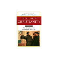 Harpercollins publishers inc Story of Christianity Volume 2:The Reformation to the Present Day (häftad, eng)
