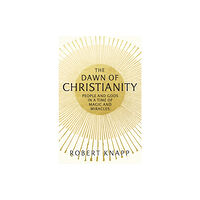 Profile Books Ltd The Dawn of Christianity (häftad, eng)