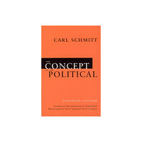 The university of chicago press The Concept of the Political – Expanded Edition (häftad, eng)