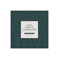 John Wiley & Sons Inc Love, Hope and Leadership (inbunden, eng)