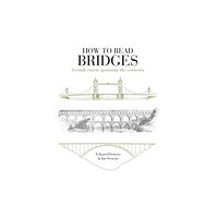 Bloomsbury Publishing PLC How to Read Bridges (häftad, eng)