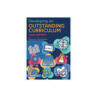 Taylor & francis ltd Developing an Outstanding Curriculum (häftad, eng)