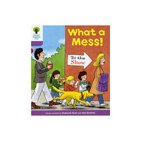 Oxford University Press Oxford Reading Tree: Level 1+: More Patterned Stories: What a Mess! (häftad, eng)