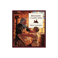 Crossway Books Because I Love You (inbunden, eng)