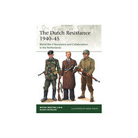 Bloomsbury Publishing PLC The Dutch Resistance 1940–45 (häftad, eng)