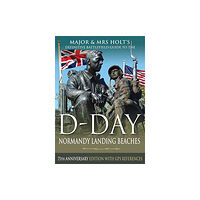 Pen & Sword Books Ltd Major & Mrs Holt's Definitive Battlefield Guide to the D-Day Normandy Landing Beaches (häftad, eng)